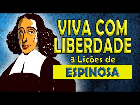 3 Lições de Espinosa | Baruch Espinoza | Filosofia