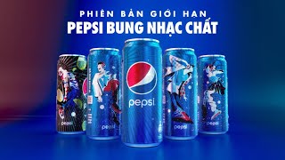 Sảng Khoái Pepsi, Bung Nhạc Cực Chất, Đãaa Quá Pepsi ơi! - Lon Phiên Bản Giới Hạn