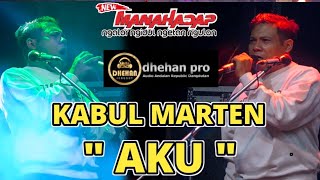 Suaranya pantas diperhitungkan - AKU - KABUL MARTEN - NEW MANAHADAP | DHEHAN PRO Live Purwosari