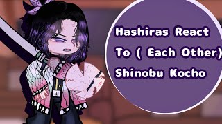 Hashiras React To Shinobu Kocho|| Each Other 2/9 || Demon Slayer || Gacha KNY || GCRV || TodoSimPLE