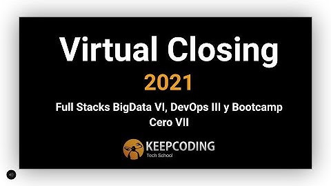 KeepCoding Closing: Sept 2021 [Resumen] Más de 100 Full Stack Developers se gradúan