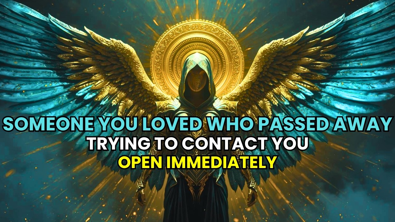 👉 ONLY 3 MINUTES LEFT — ARCHANGEL MICHAEL IS PLEADING: SOMEONE YOU LOVED WHO PASSED AWAY IS…