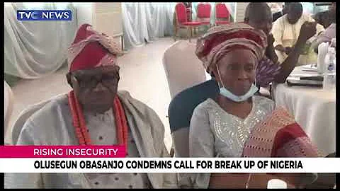 Former President Olusegun Obasanjo Condemns Calls For Break Up Of Nigeria