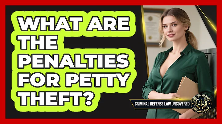 What Are the Penalties For Petty Theft?