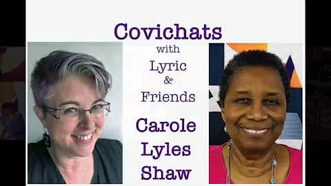 Covichat with Lyric & Friends: Carole Lyles Shaw