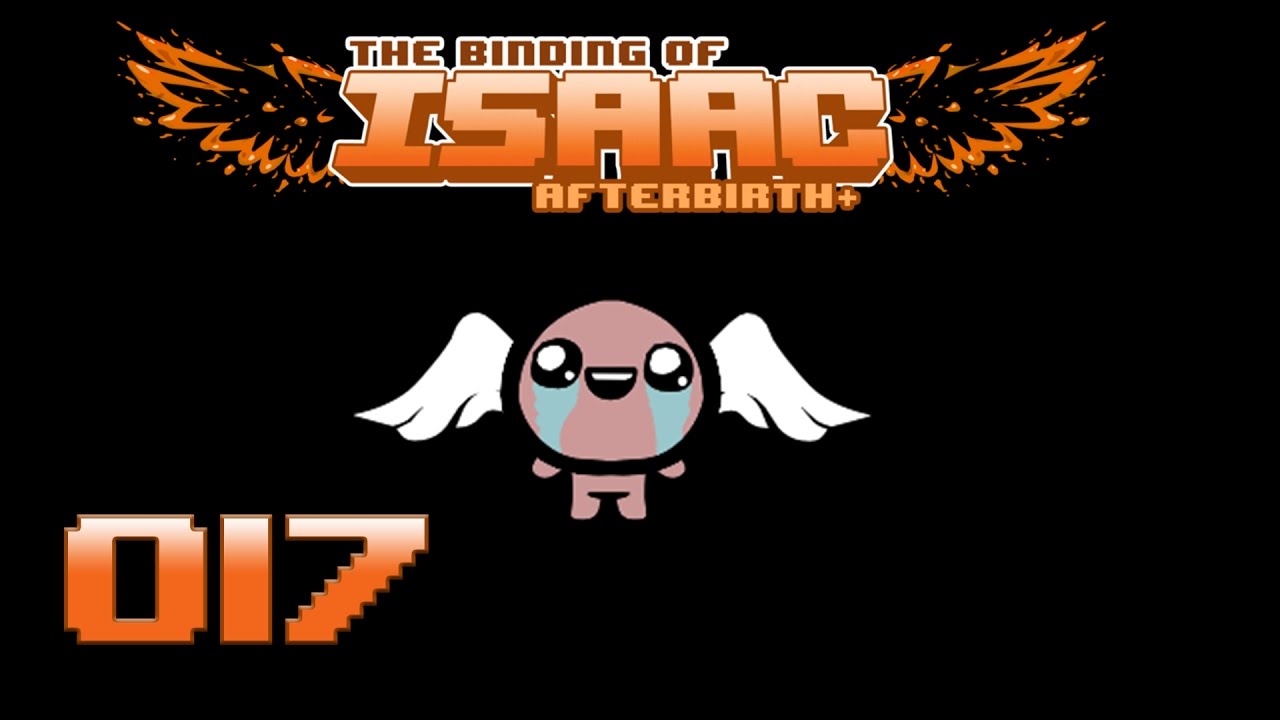 Afterbirth+ ✩ Isaac ► Vs. Isaac (No Commentary)◄ Part 