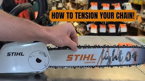 HOW TO: Tension your Stihl Chainsaw Chain