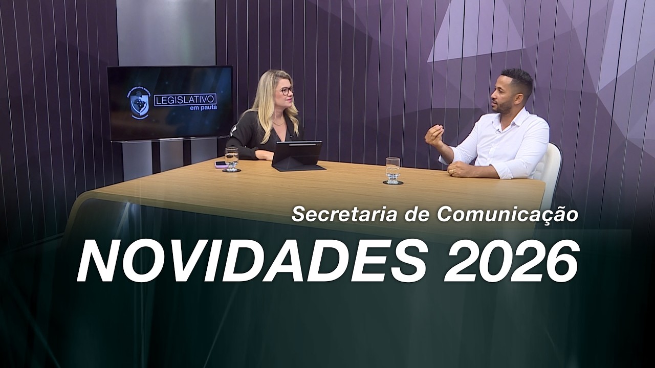 Legislativo em Pauta | Novidades na Comunicação em 2026 | 16.03.2026
