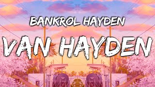 Bankrol Hayden - Van Hayden (Lyrics)