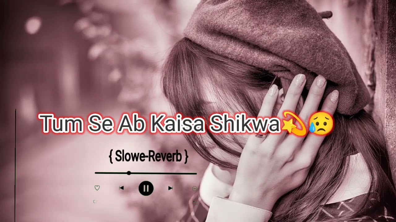 Sad Song || Thoda Sa Pyar Huwa Hai || Sad Hindi Song || Slowed & Reverb || Tumse Ab Kaisa Sikhwa #yt