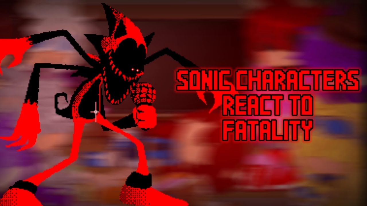 Sonic Characters react to Fatality