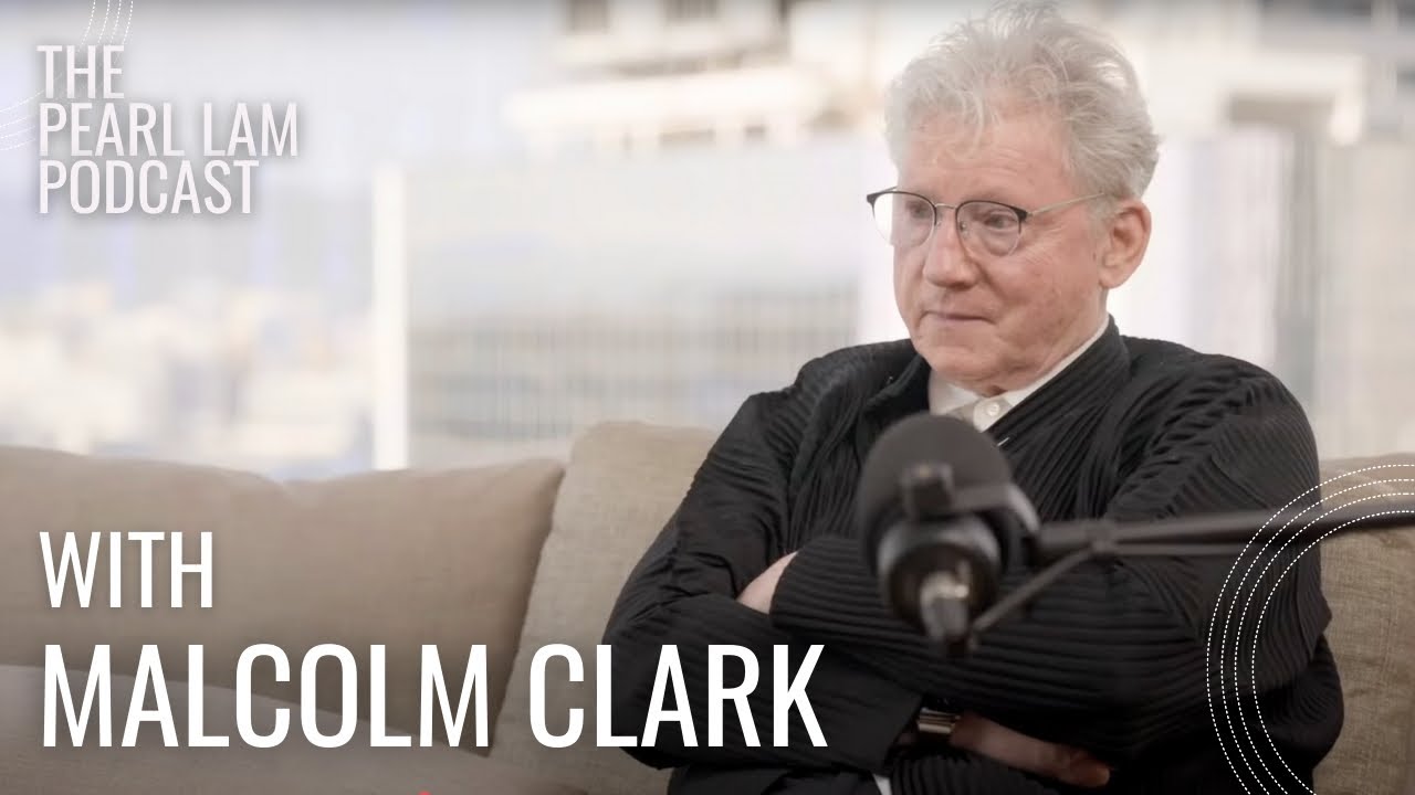Why Doesn't The West Understand China? | With Malcolm Clarke | The Pearl Lam Podcast