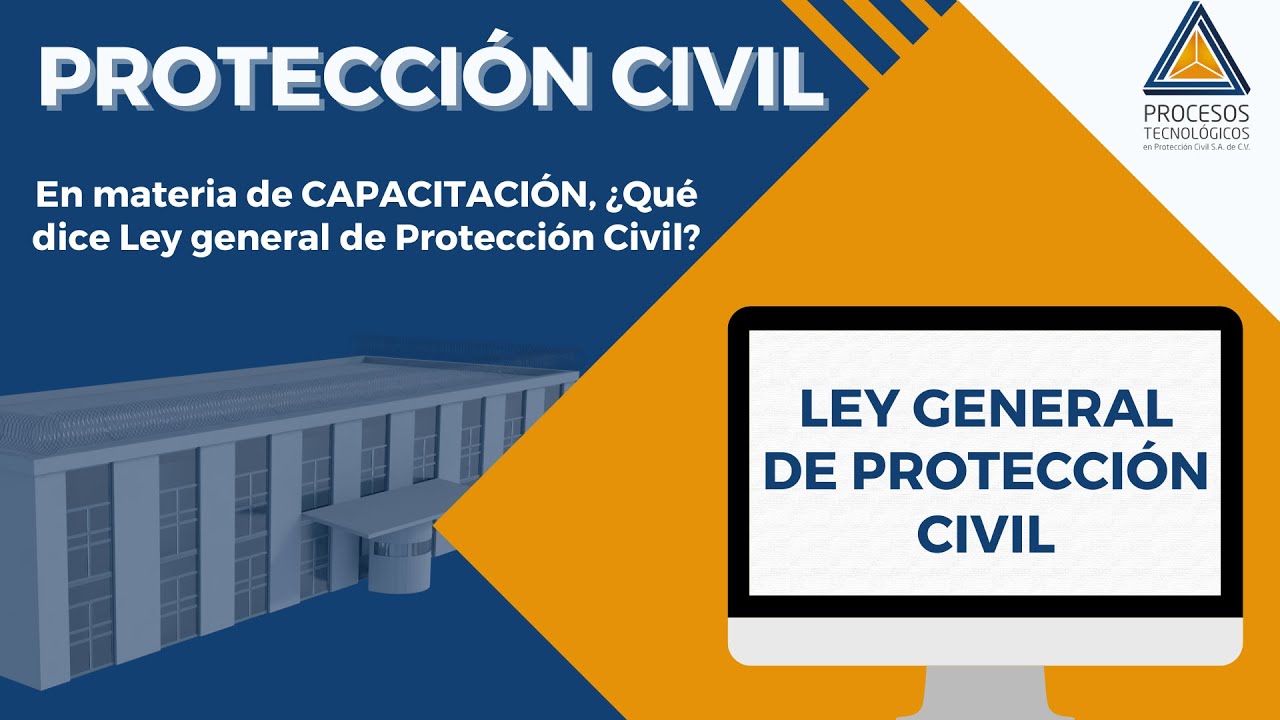 En materia de CAPACITACIÓN, ¿Qué dice Ley general de Protección Civil