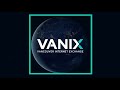 Who is vanix