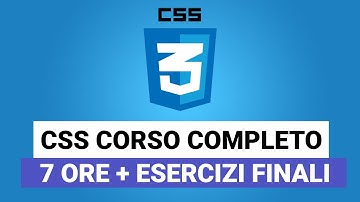 Corso completo CSS da PRINCIPIANTE ad ESPERTO in 7 ore con ESERCIZI