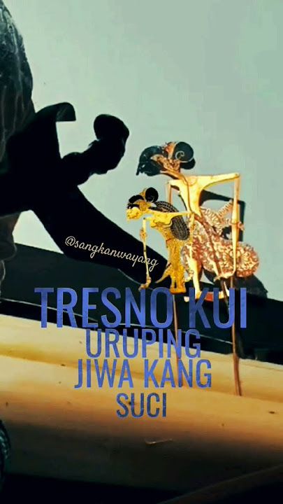 TRESNO KUI WUTO | #dalangseno #wayangkulitkisenonugroho #quotessangkanwayang #katakatasangkanwayang