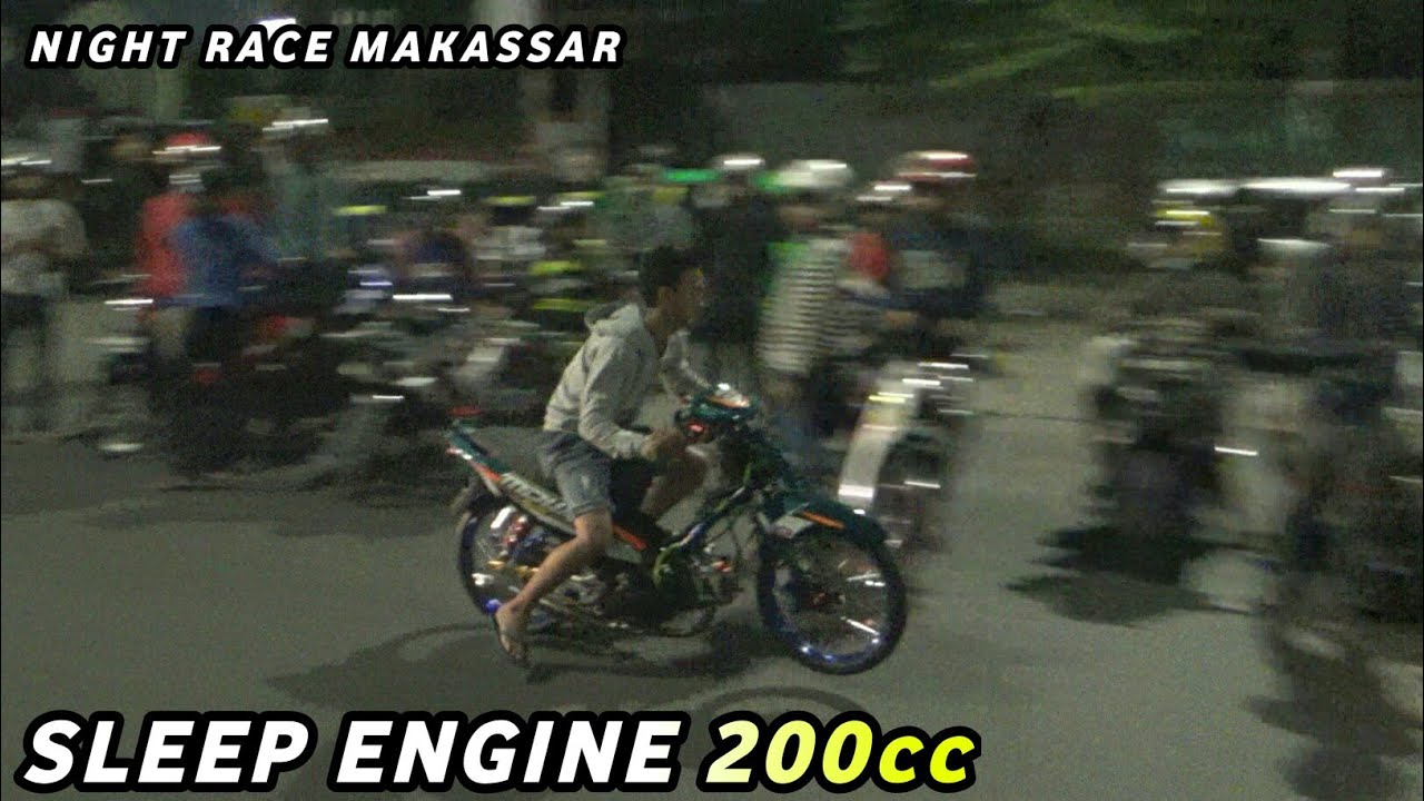 Bebek 200cc SLEEP ENGINE Makin HITS,Buat Liaran Pun Makin Ramai | Night Race Makassar