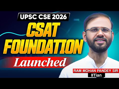 CSAT Foundation Batch Launched for UPSC CSE 2026 | Ram Mohan Pandey Sir | Sarrthi IAS