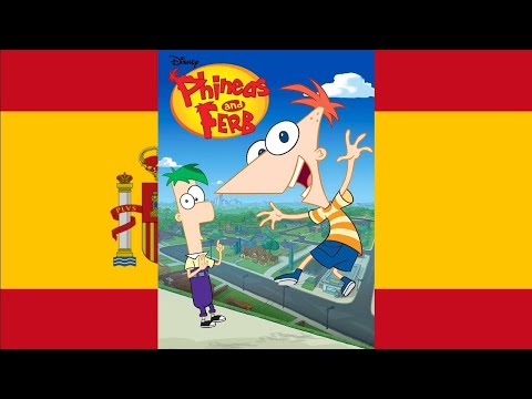 Phineas and Ferb - Intro (España/Castilian Spanish)