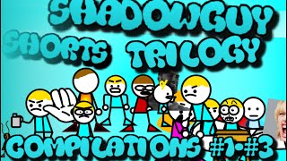 ShadowGuy Shorts Trilogy (Compilations 1-3)