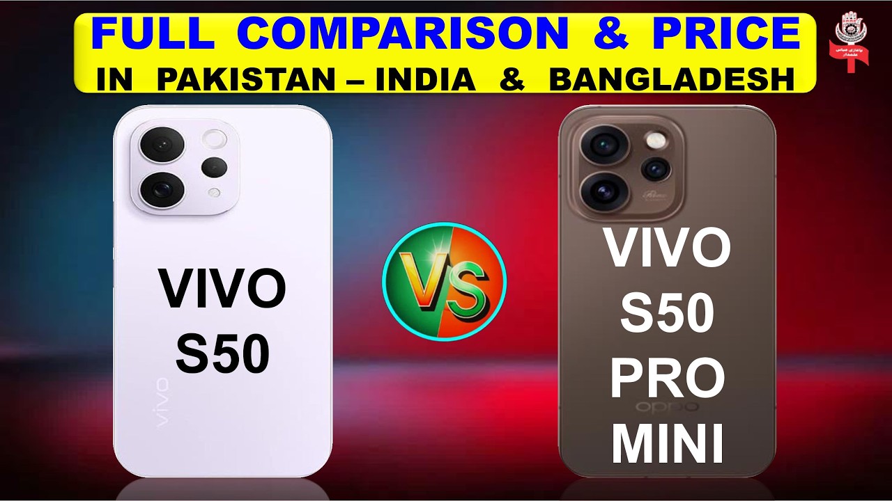 Vivo S50 Vs Vivo S50 Pro Mini Full Comparison & Price in Pakistan India & Bangladesh