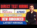 Direct Test Hiring | Tech Mahindra , KPMG Hiring Drives | Off Campus Job Drive for Freshers