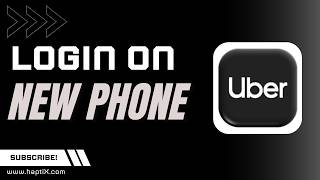 How to Login to Uber on New Phone