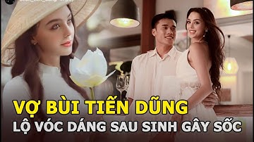 Vợ Tây của Bùi Tiến Dũng lộ vóc dáng sau sinh gây sốc, khiến chồng hết hồn khi diện áo dài
