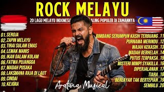 LAGU MELAYU TERPOPULER (Versi Rock)│20 Lagu Legendaris Indonesia & Malaysia Bikin Merinding