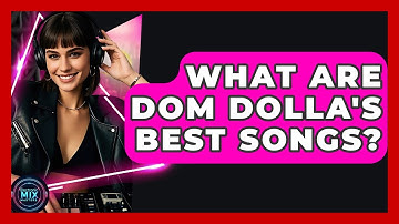 What Are Dom Dolla