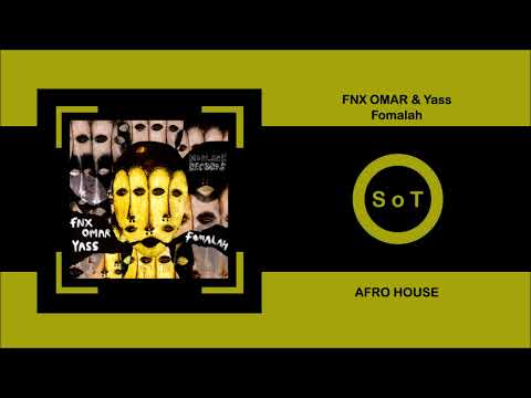 FNX OMAR & Yass - Fomalah (Original MIx) [Afro House] [MoBlack Records]