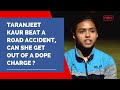 Taranjeet kaur beat a road accident can she get out of a dope charge 