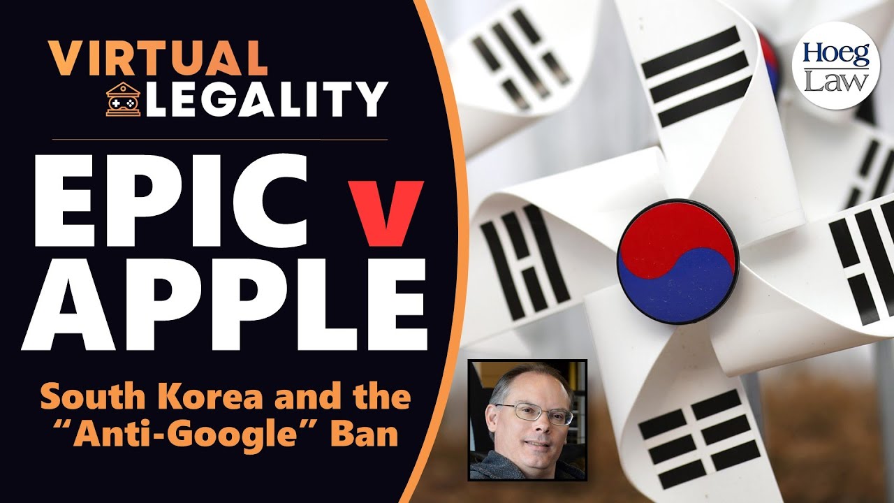 Epic v Apple: Is Everyone Wrong on South Korea's "Anti-Google" Bill? (VL534)