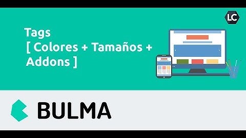 Bulma CSS - Tags  [ Colores + Tamaños + Addons ] 🎓