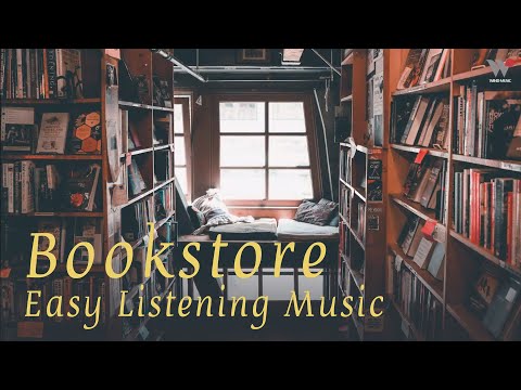 誠品書店輕音樂 - 閱讀陪伴、放鬆聆聽、營造工作氛圍 / Bookstore Relax Music - Easy Listening for Read, Study & Work