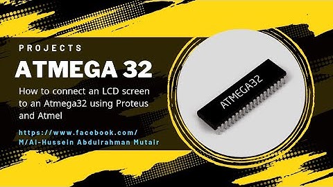 How to connect an LCD screen to an Atmega32 using Proteus and Atmel