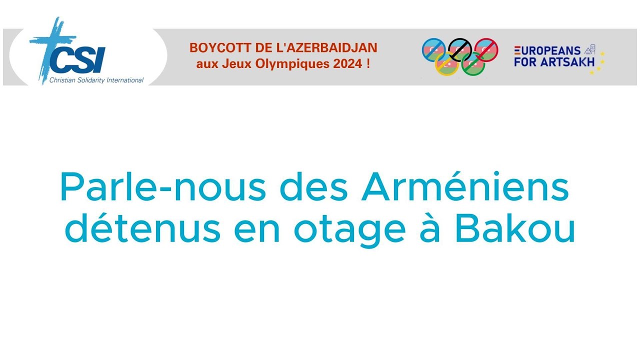 Haut-Karabakh | AZERBAIDJAN : Joel Veldkamp parle des Arméniens détenus en otage à Bakou