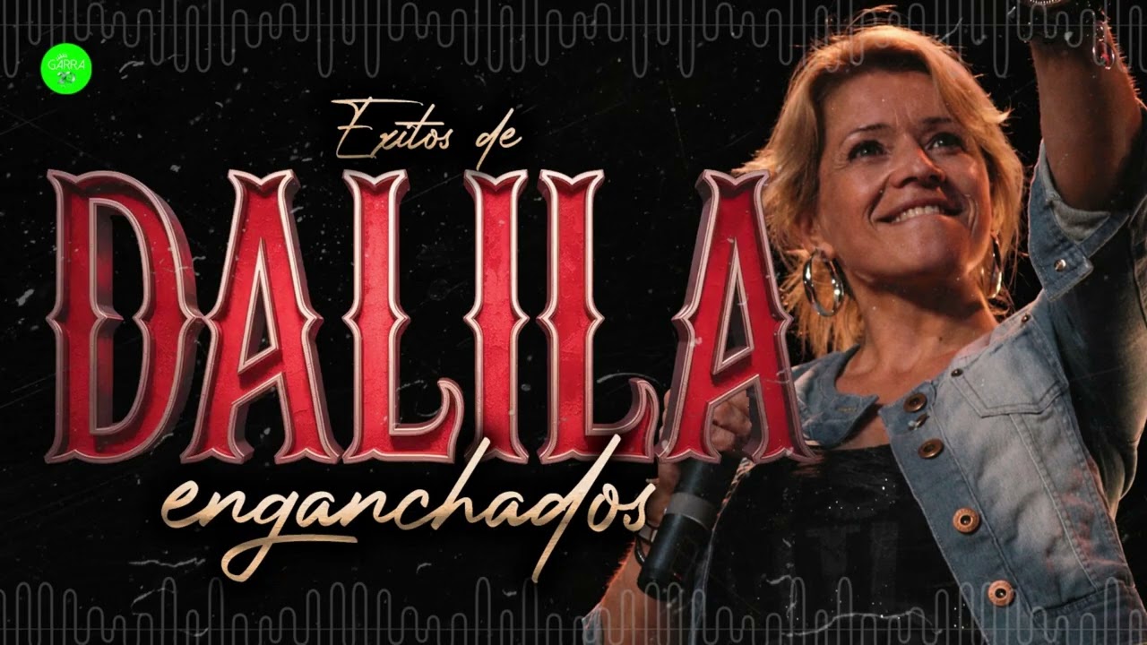 LO MEJOR DE DALILA - ENGANCHADOS