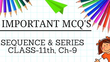 Sequence & Series || Class 11 Chapter 9 Term 1 || 20 MCQ