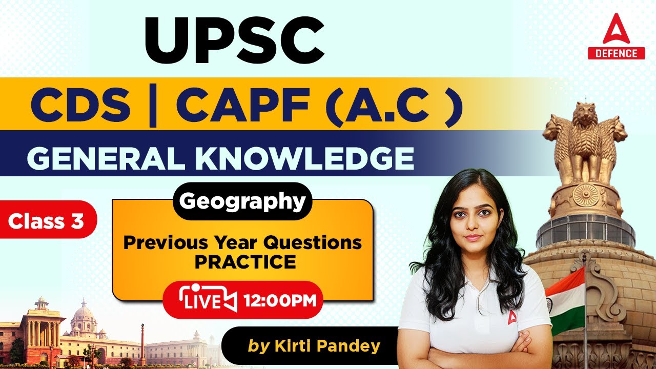 CDS 1 2023/CAPF A.C 2023 Preparation | LEC - 3 | Geography Previous ...