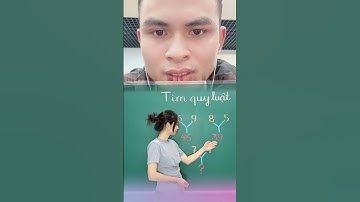 Bài toán quy luật phận 6383 #caudotoanhoc #dovuitritue #caudo #toanhoc