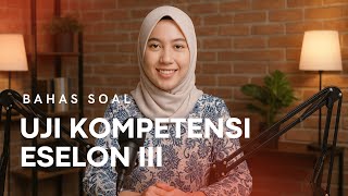 Bongkar Soal Assesment Eselon III : 100 Soal Uji Kompetensi & Pembahasan Taktis Eselon 3 Bongkar Soal Assesment Eselon III : 100 Soal Uji Kompetensi & Pembahasan Taktis Eselon 3