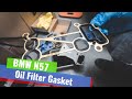 BMW F10 530d N57 - Oil Filter Housing Gasket Replacement