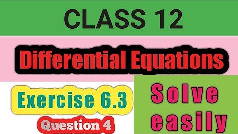 Class 12 |  Maths part2 | Differential Equations | Exercise 6.3| Question 4