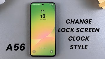 How To Change Lock Screen Clock Style On Samsung Galaxy A56