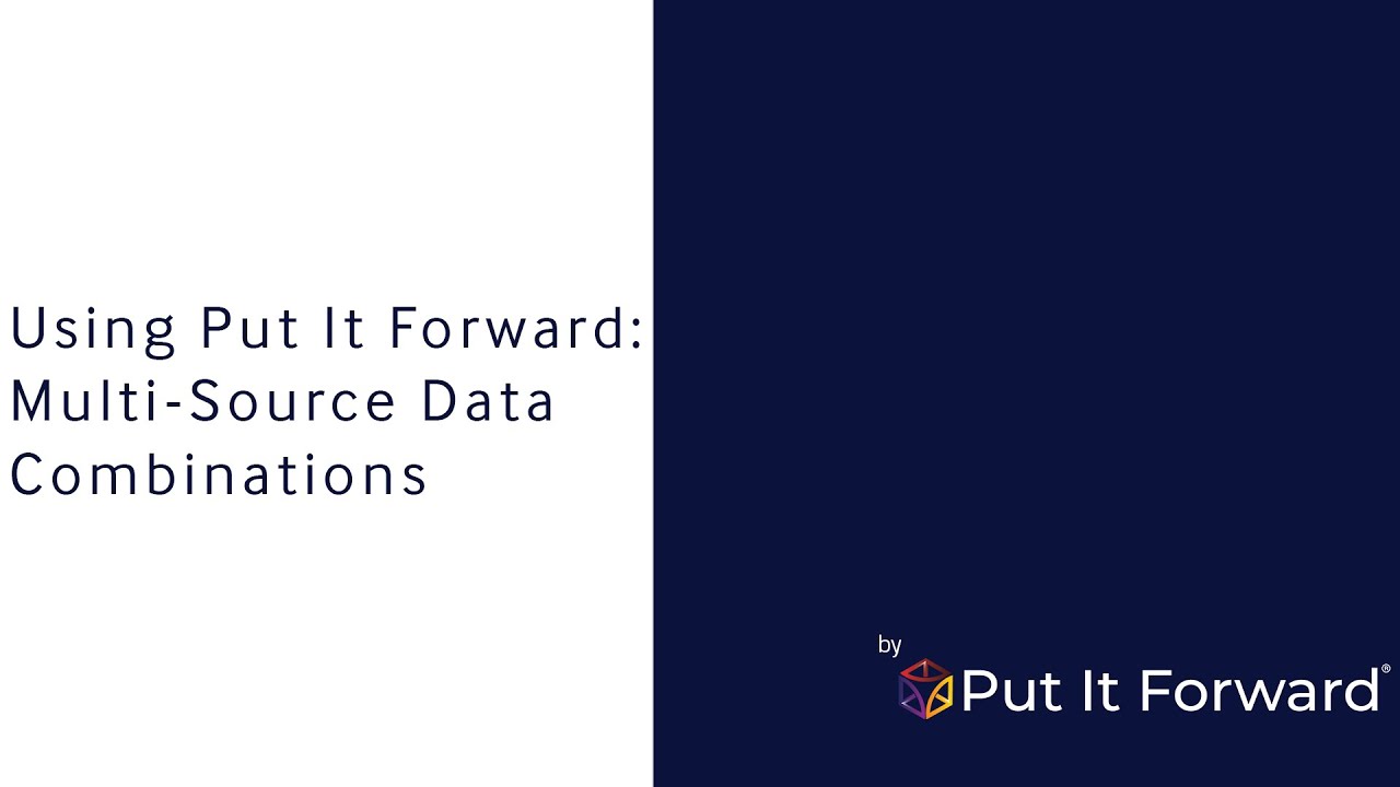 How to: Combining Data from Multiple Sources Put It Forward - YouTube