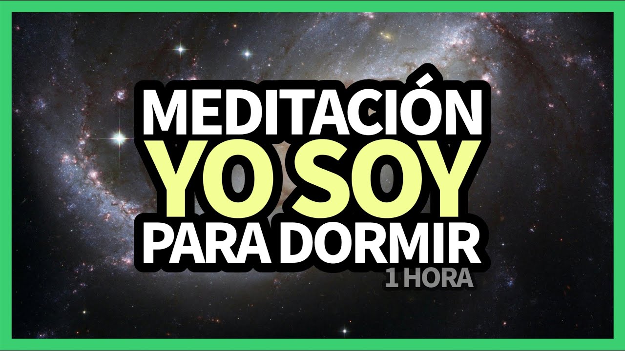 (1 Hora) 😴 Meditación para Dormir YO SOY y Reconectar con tu Esencia | Afirmaciones Positivas YO SOY