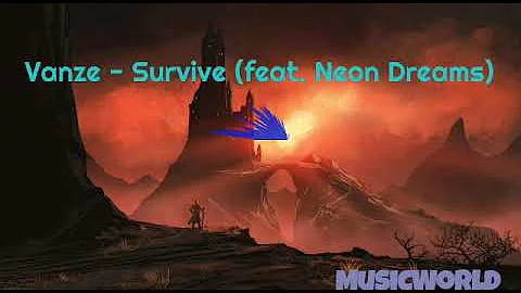Vanze - Survive ||| feat  Neon Dreams [NCS Release]