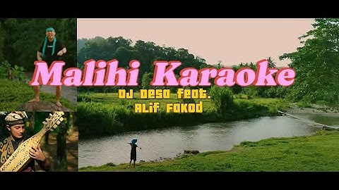 MALIHI DAYAK - KARAOKE | (DJ Desa feat. Alif Fakod)