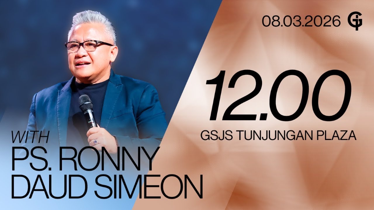 Ibadah Umum GSJS TP - Ps. Ronny Daud Simeon - Pk. 12.00 (08 Maret 2026)